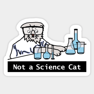 I am Not A Science Cat Funny Meme Sticker